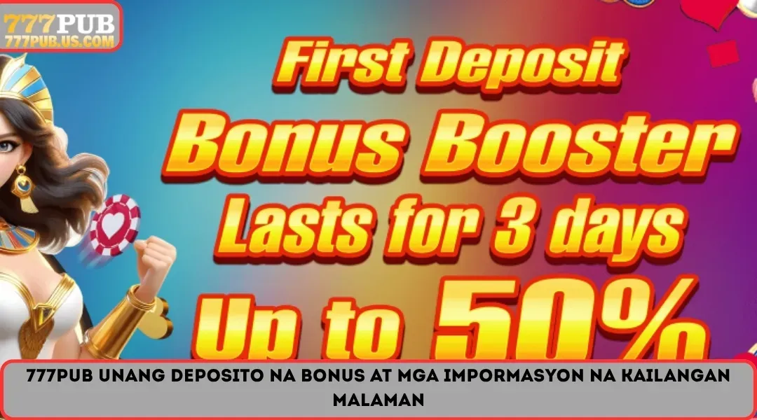777PUB First Deposit Bonus And Information You Need to Know